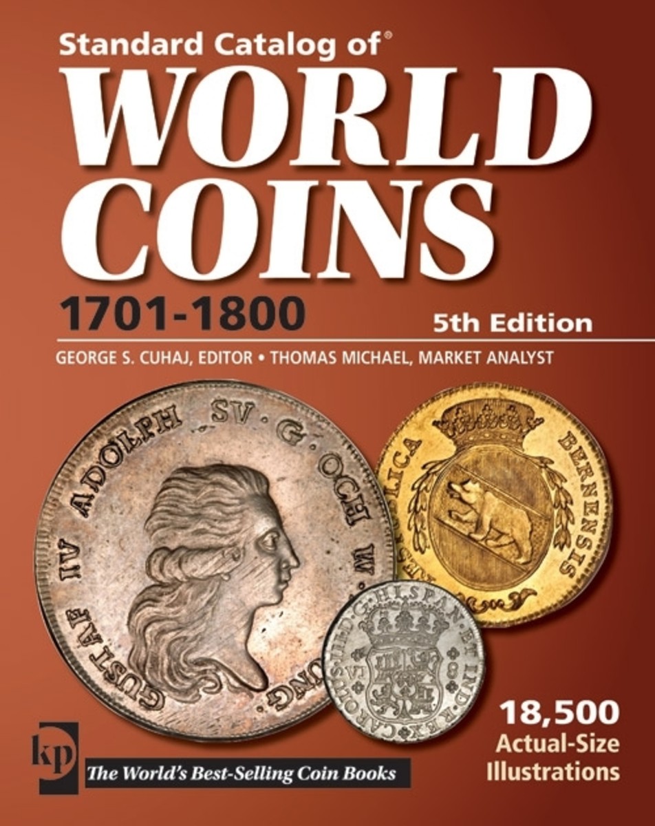 Standard Catalog Of World Coins 1701 1800 Now Available Numismatic News